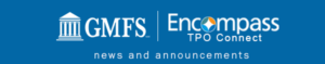 GMFS Encompass TPO Connect